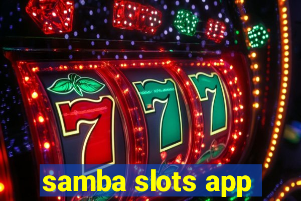 samba slots app